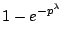 $\displaystyle 1 - e^{-p^{\lambda}}$